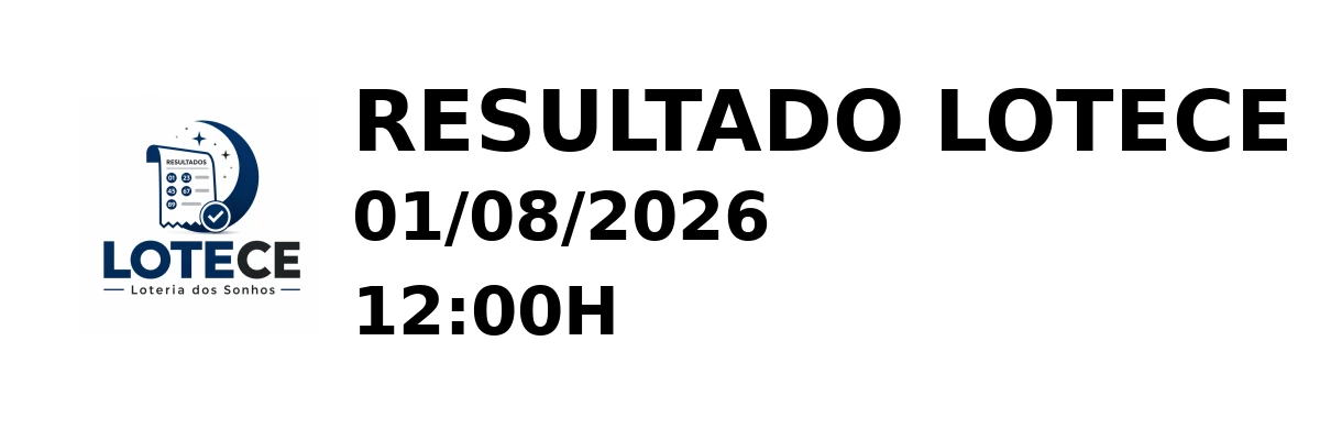 LOTECE em 01/08/2026 às 12:00H