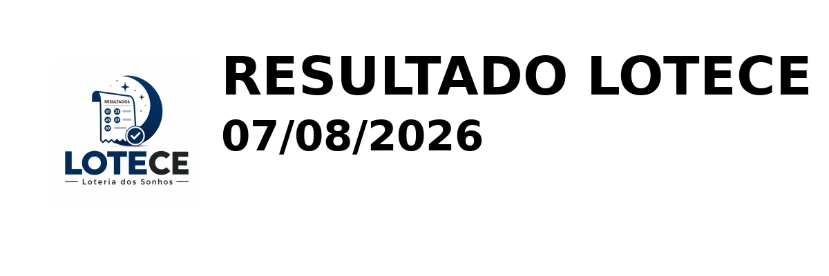 LOTECE em 07/08/2026